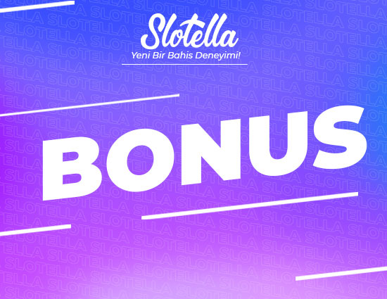 Slotella bahis sitesi bonusları